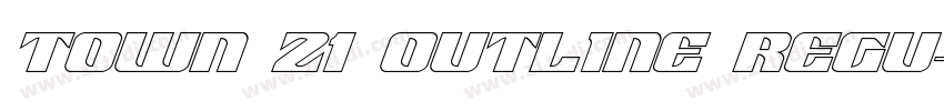 Town 21 Outline Regu字体转换 Town 21 Outline Regu字体转换